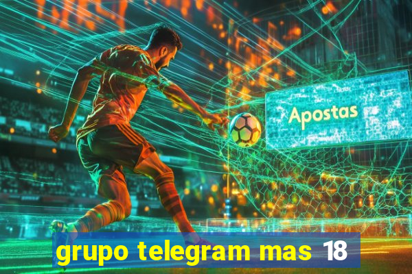 grupo telegram mas 18